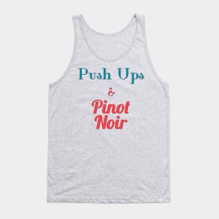 Push Ups and Pinot Noir Tank Top